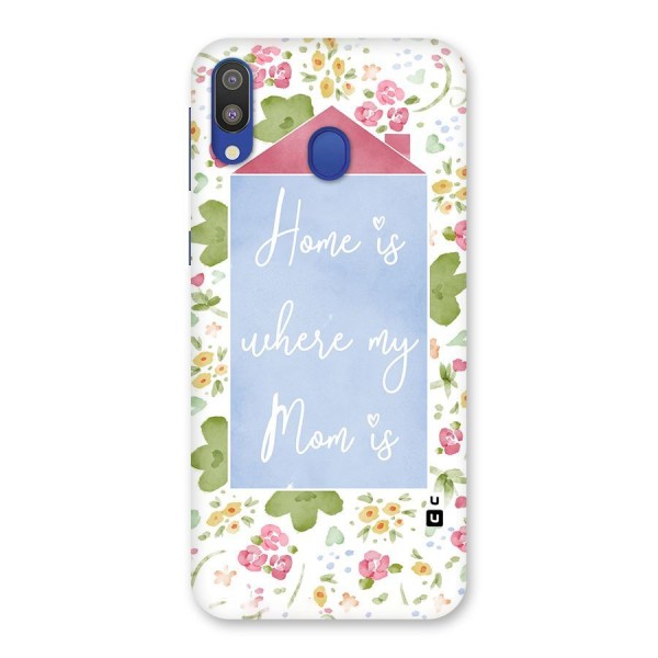 Home is Where Mom is Back Case for Galaxy M20