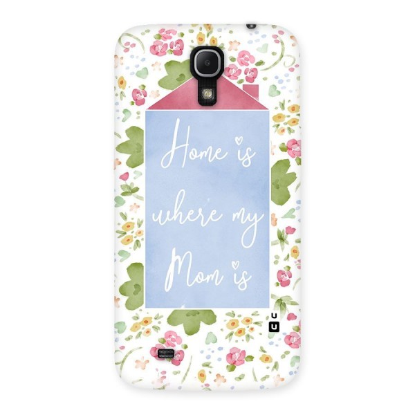 Home is Where Mom is Back Case for Galaxy Mega 6.3