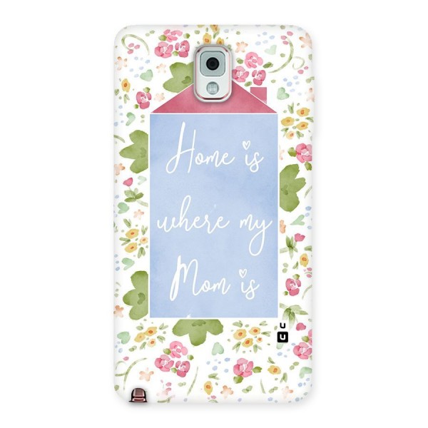 Home is Where Mom is Back Case for Galaxy Note 3