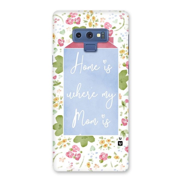 Home is Where Mom is Back Case for Galaxy Note 9