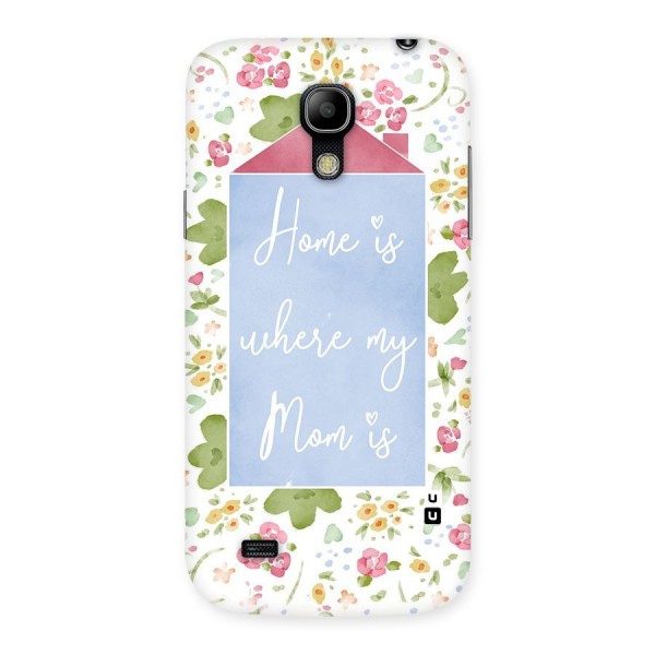 Home is Where Mom is Back Case for Galaxy S4 Mini