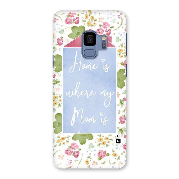 Home is Where Mom is Back Case for Galaxy S9