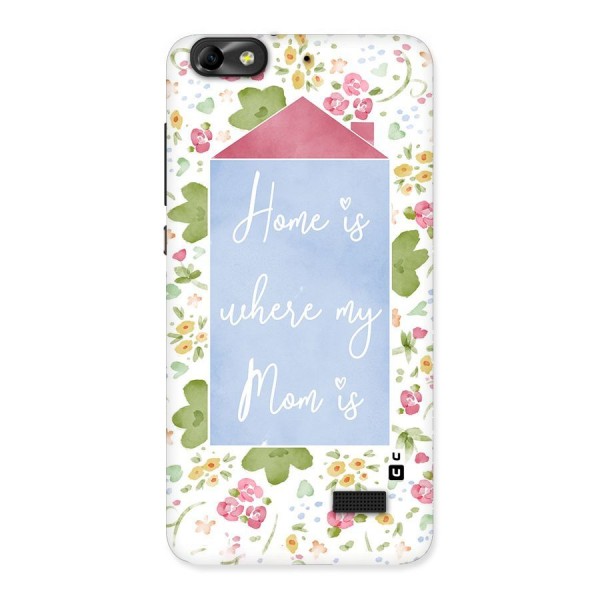 Home is Where Mom is Back Case for Honor 4C