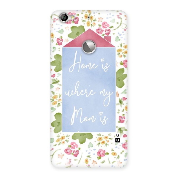 Home is Where Mom is Back Case for LeTV Le 1s