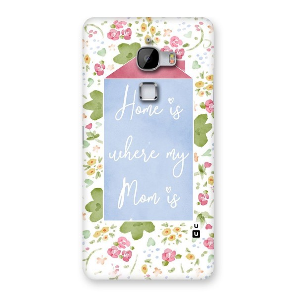 Home is Where Mom is Back Case for LeTv Le Max