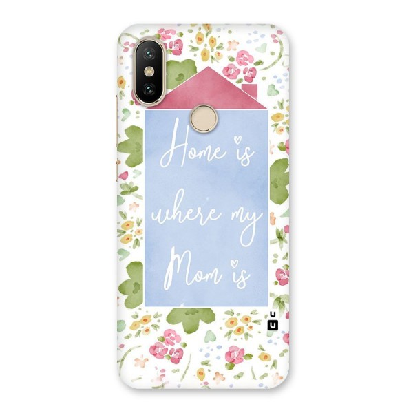 Home is Where Mom is Back Case for Mi A2