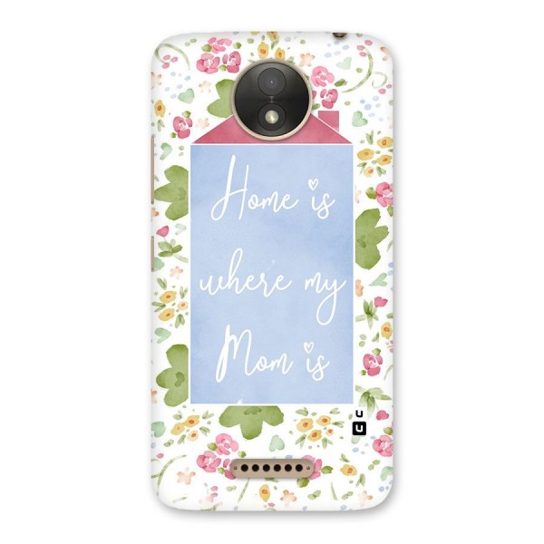 Home is Where Mom is Back Case for Moto C Plus
