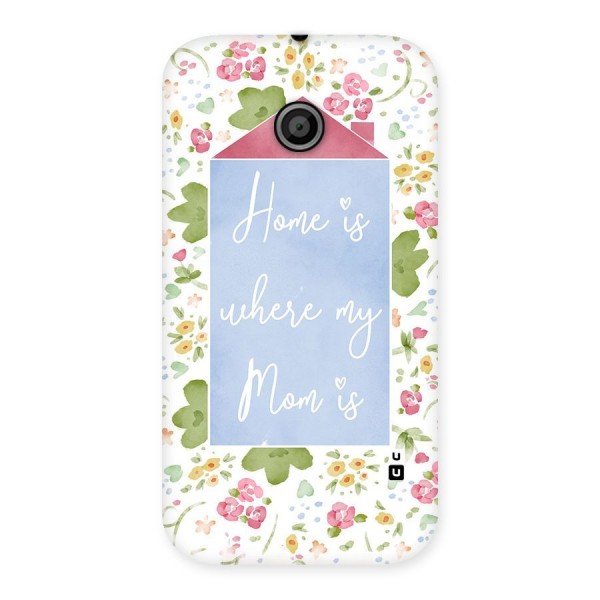 Home is Where Mom is Back Case for Moto E