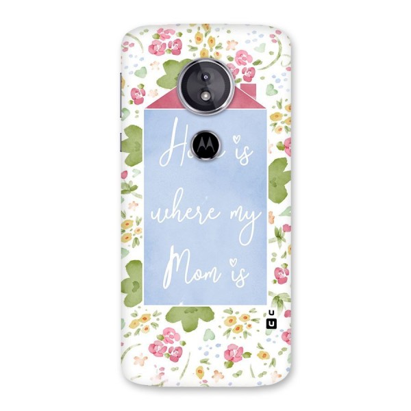Home is Where Mom is Back Case for Moto E5