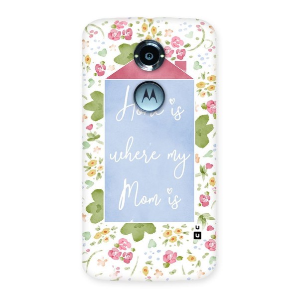 Home is Where Mom is Back Case for Moto X 2nd Gen