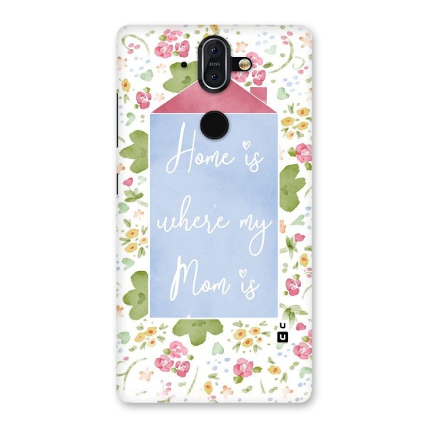 Home is Where Mom is Back Case for Nokia 8 Sirocco