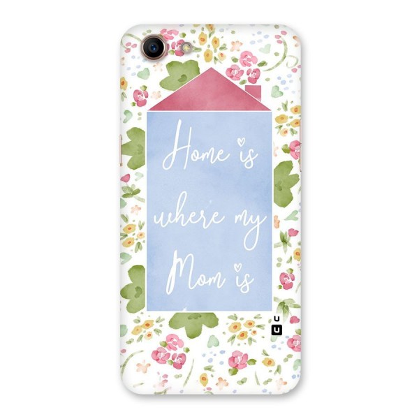 Home is Where Mom is Back Case for Oppo A83 (2018)