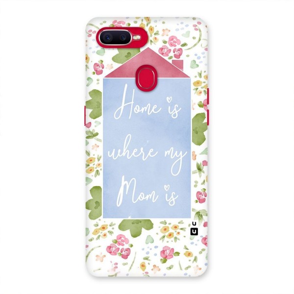 Home is Where Mom is Back Case for Oppo F9 Pro