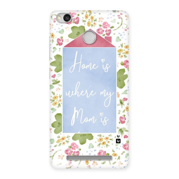 Home is Where Mom is Back Case for Redmi 3S Prime