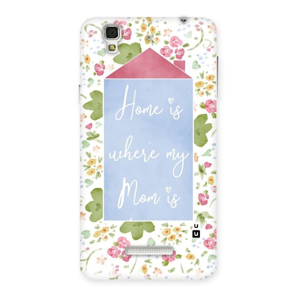 Home is Where Mom is Back Case for YU Yureka Plus