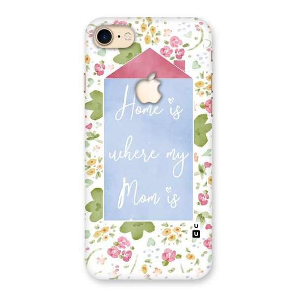 Home is Where Mom is Back Case for iPhone 7 Apple Cut