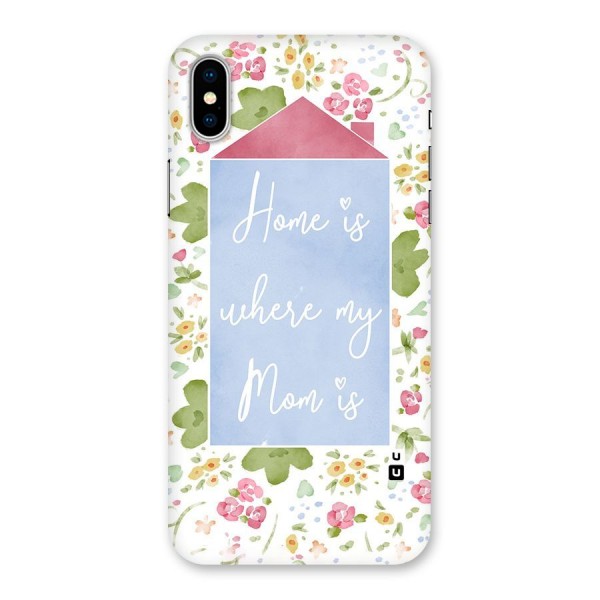 Home is Where Mom is Back Case for iPhone XS