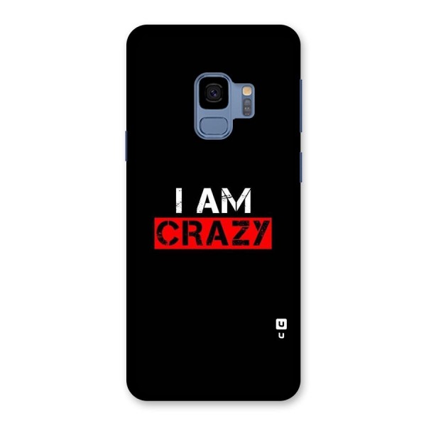 I am Crazy Back Case for Galaxy S9