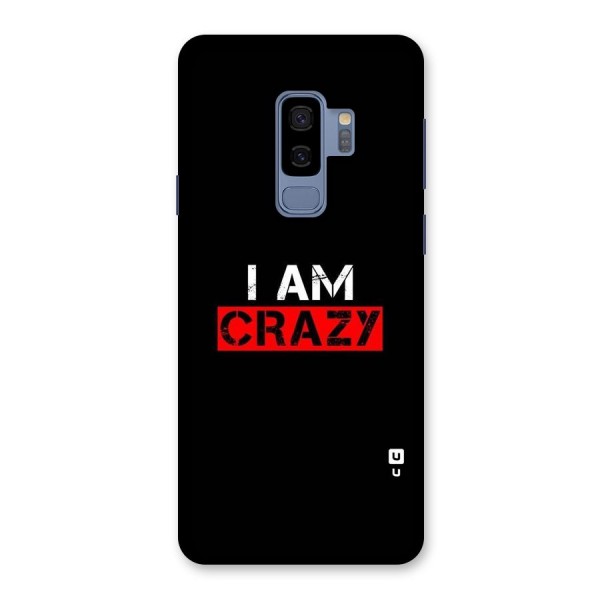 I am Crazy Back Case for Galaxy S9 Plus