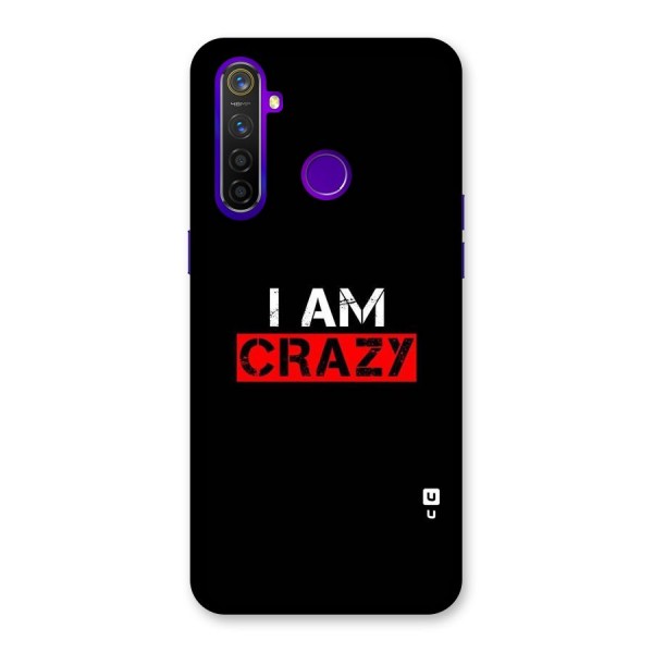 I am Crazy Back Case for Realme 5 Pro
