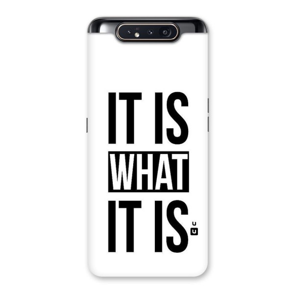 Itis What Itis Back Case for Galaxy A80