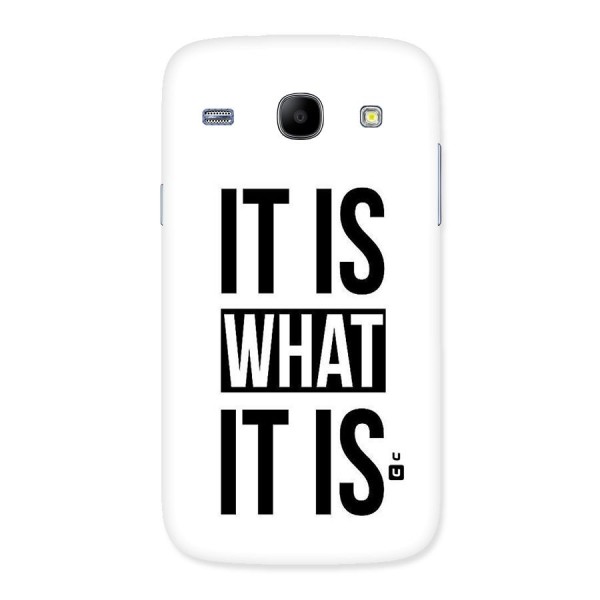 Itis What Itis Back Case for Galaxy Core