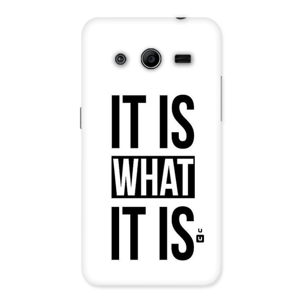 Itis What Itis Back Case for Galaxy Core 2