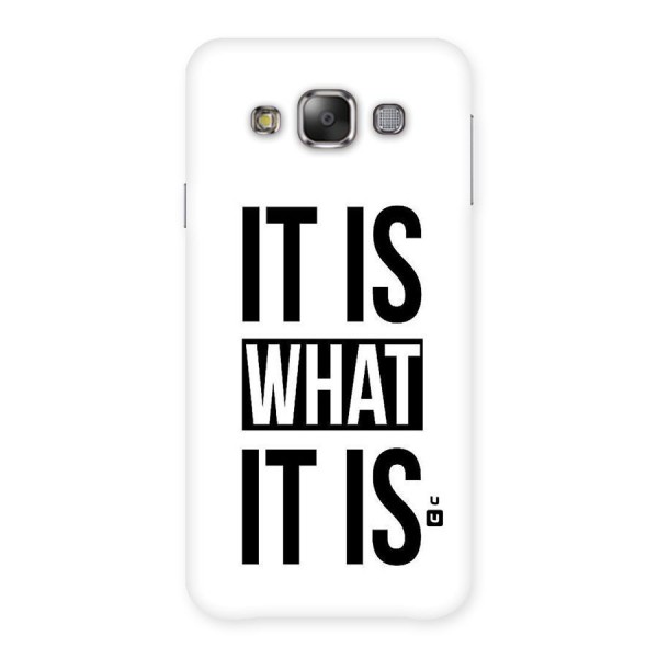 Itis What Itis Back Case for Galaxy E7
