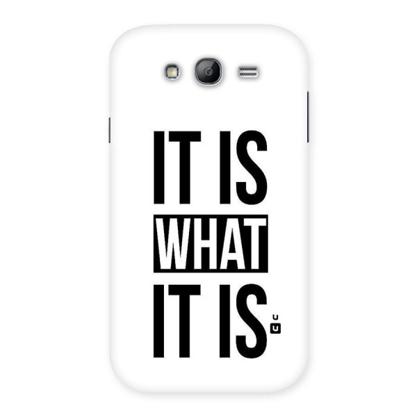 Itis What Itis Back Case for Galaxy Grand