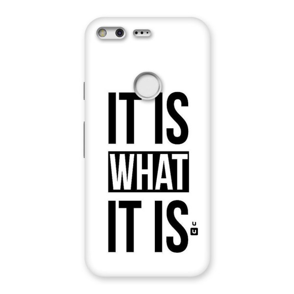 Itis What Itis Back Case for Google Pixel