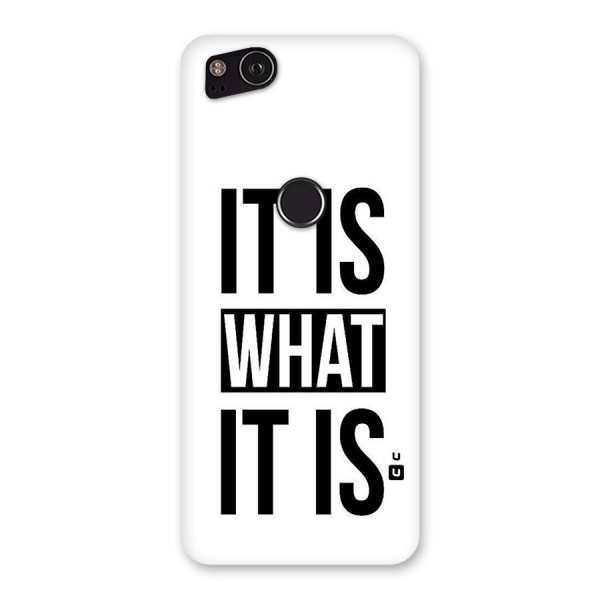 Itis What Itis Back Case for Google Pixel 2