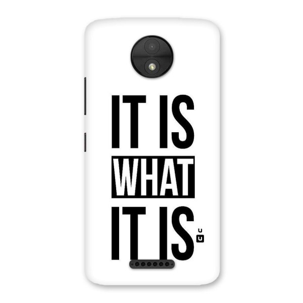 Itis What Itis Back Case for Moto C