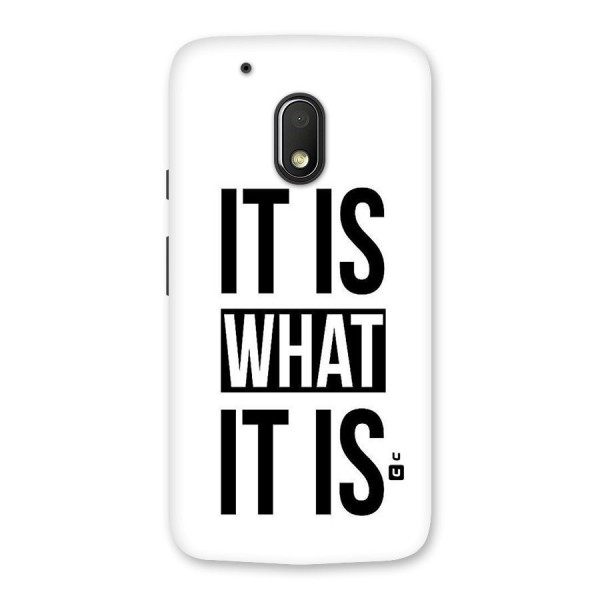 Itis What Itis Back Case for Moto G4 Play