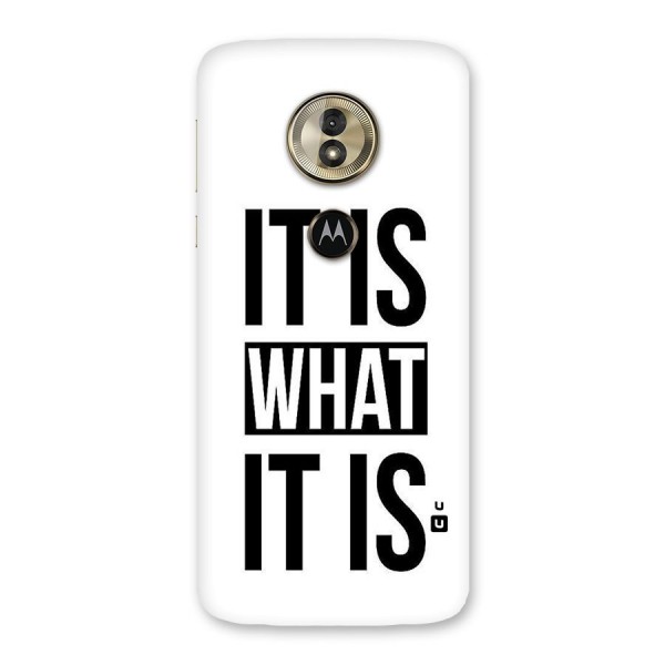 Itis What Itis Back Case for Moto G6 Play