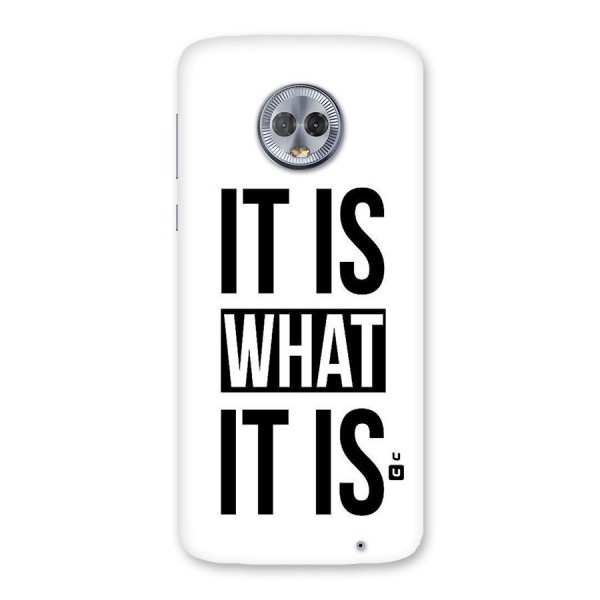 Itis What Itis Back Case for Moto G6 Plus