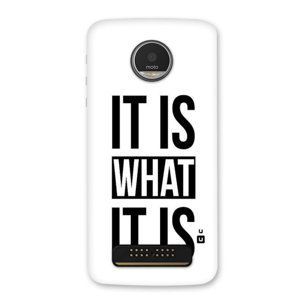 Itis What Itis Back Case for Moto Z Play