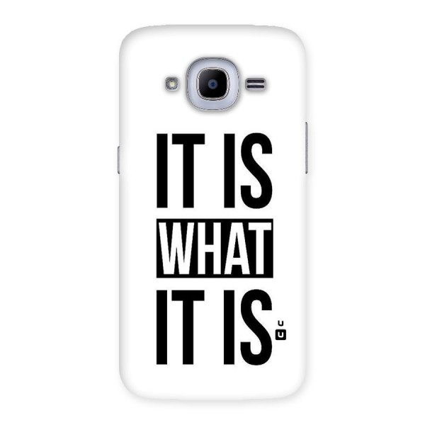Itis What Itis Back Case for Samsung Galaxy J2 Pro