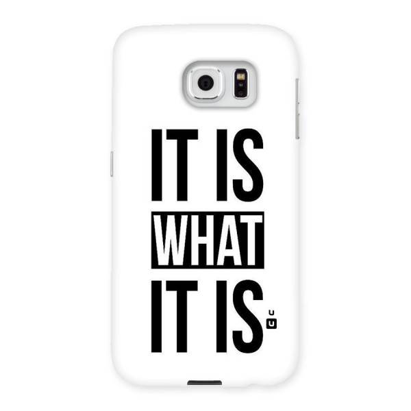 Itis What Itis Back Case for Samsung Galaxy S6