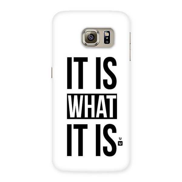 Itis What Itis Back Case for Samsung Galaxy S6 Edge