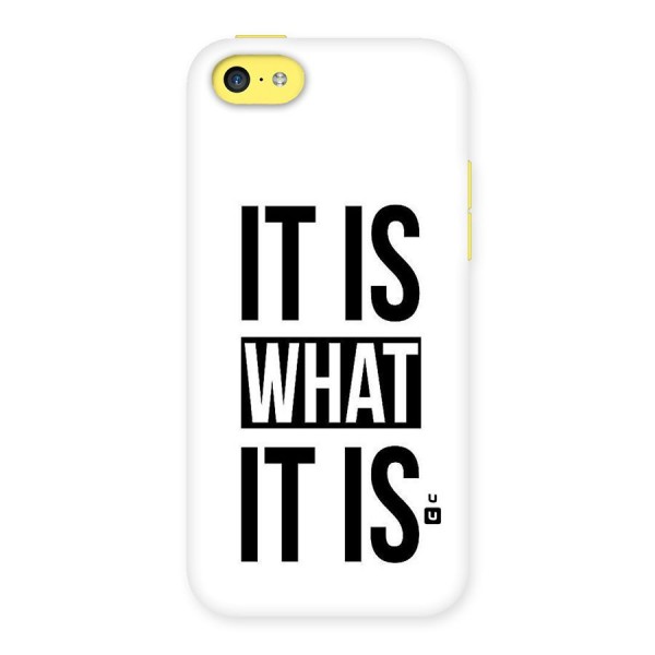 Itis What Itis Back Case for iPhone 5C