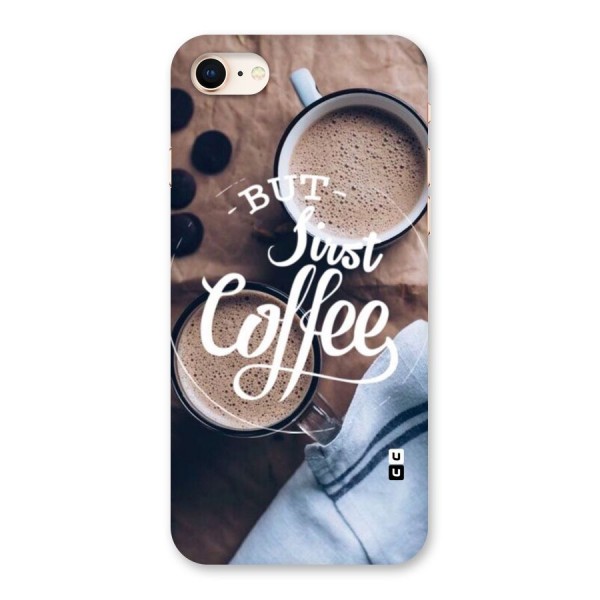 Just Coffee Back Case for iPhone 8