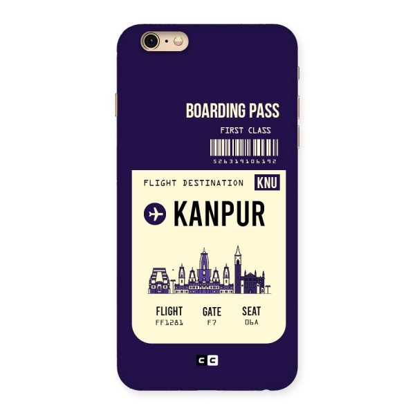 Kanpur Boarding Pass Back Case for iPhone 6 Plus 6S Plus