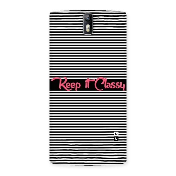 Keep It Classy Back Case for One Plus One