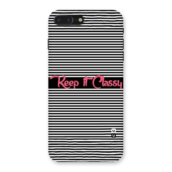 Keep It Classy Back Case for iPhone 7 Plus