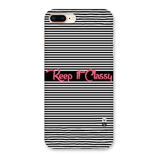 Keep It Classy Back Case for iPhone 8 Plus