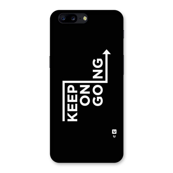 Keep On Going Back Case for OnePlus 5