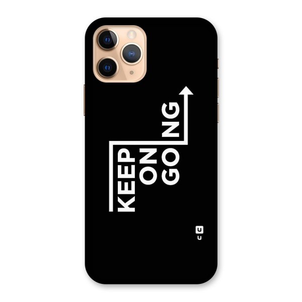 Keep On Going Back Case for iPhone 11 Pro