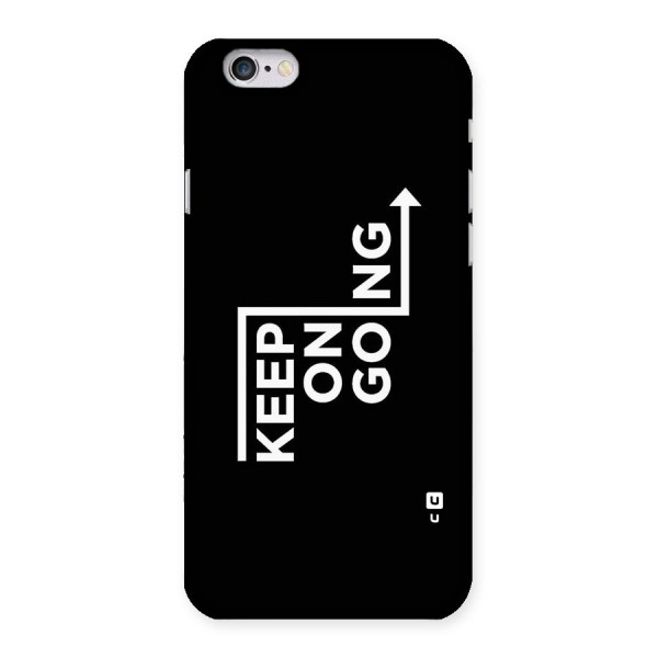Keep On Going Back Case for iPhone 6 6S