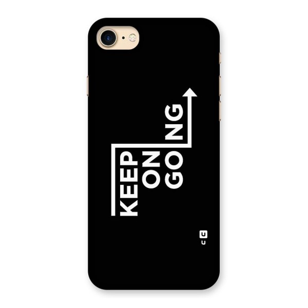 Keep On Going Back Case for iPhone 7