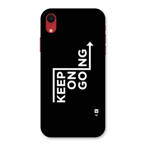 Keep On Going Back Case for iPhone XR